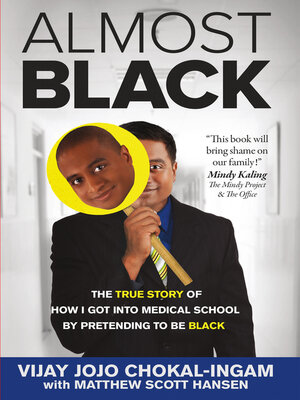 cover image of Almost Black: the True Story of How I Got Into Medical School by Pretending to Be Black